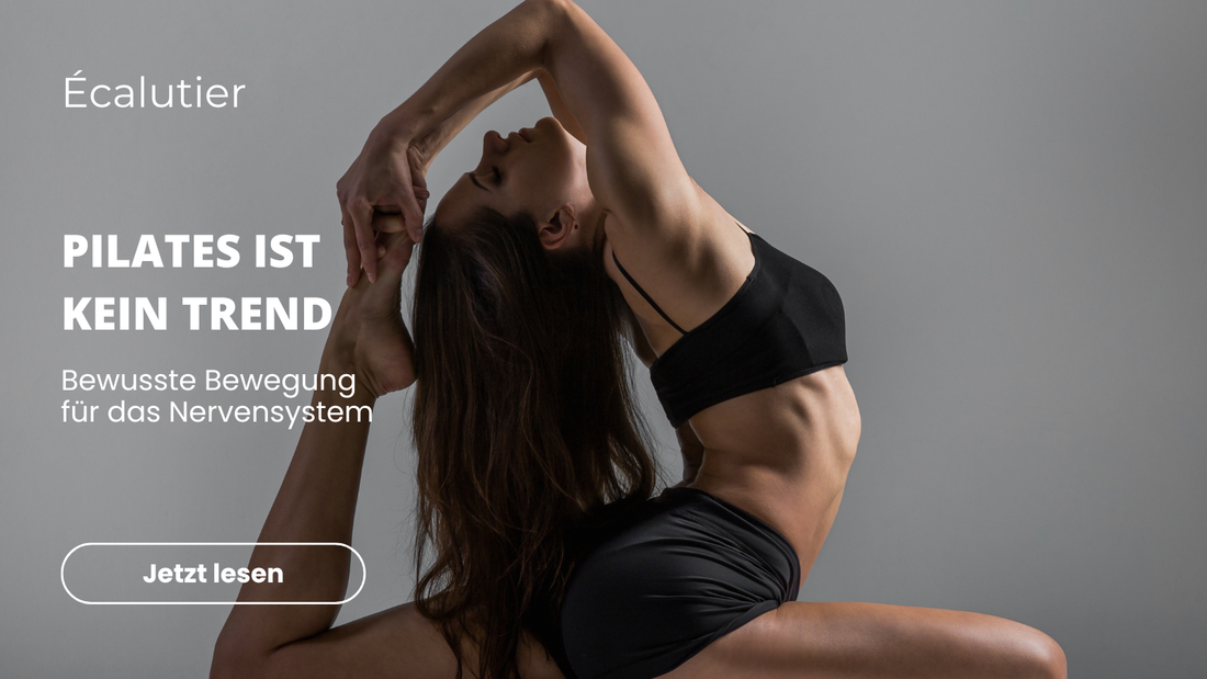 Pilates ist kein Trend - Bewusste Bewegung für das Nervensystem